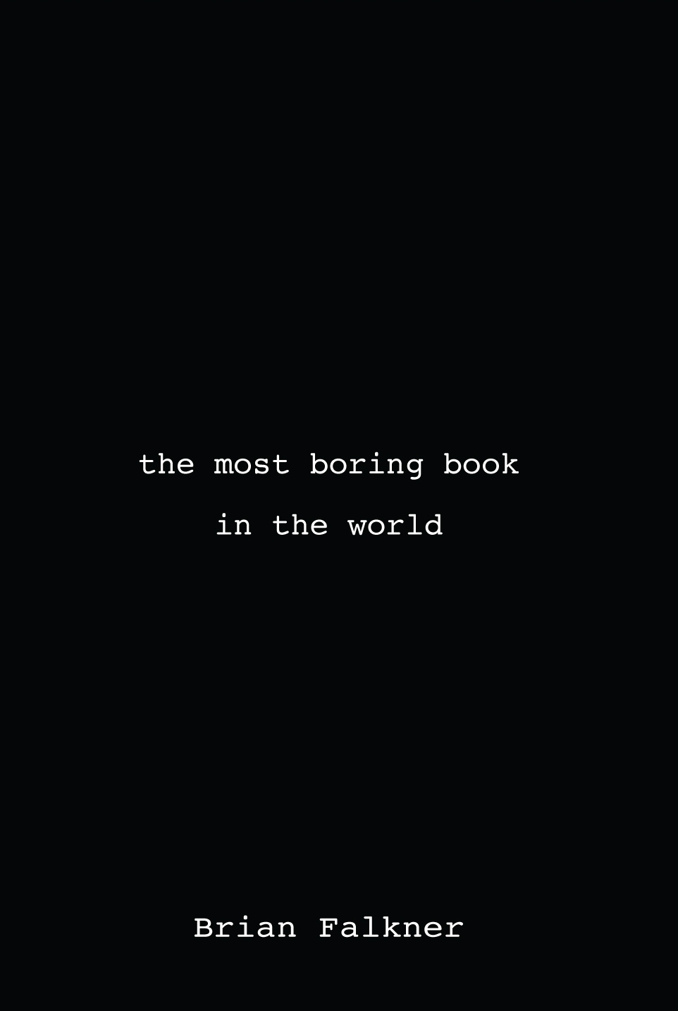 The Most Boring Book in the World